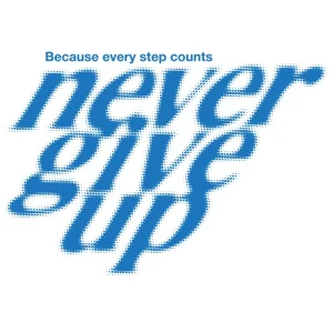 Blue halftone-style bold typography reading 'Never Give Up' with smaller text above saying 'Because Every Step Counts'. Minimalist and motivational streetwear design.